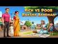 Rich vs Poor Raksha Bandhan A heart Touching Story English Stories Raksha Bandhan Special