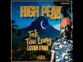 Download Lagu Lutan Fyah - Tek Too Long【High Peak Riddim】Aug 2025 ( Riddim link 👇🏾)
