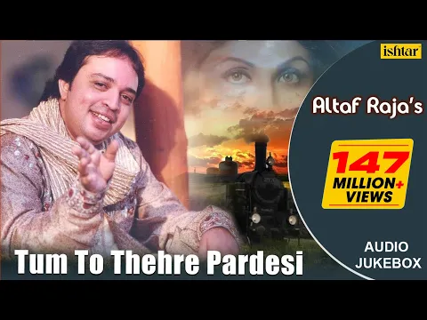 Download MP3 Tum To Thehre Pardesi - #AltafRaja | Hindi Romantic Songs | AUDIO JUKEBOX | #breakup #sadsong