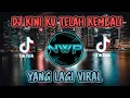Download Lagu DJ KINI KU TELAH KEMBALI REMIX TIK TOK FULL BASS TERBARU 2022