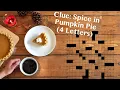 Clue Spice in Pumpkin Pie 4 Letters New York Times Crossword Puzzle Tuesday July 21st 2020