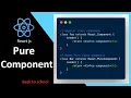 Pure component in ReactJs