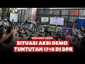 Download Lagu 🔴 BREAKING NEWS | Situasi Aksi Demo Tuntutan 17+8 di DPR