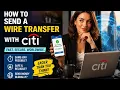 How to send a wire transfer with Citi