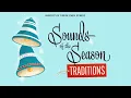 Lagu Sounds of the Season 2025: Traditions