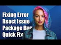 Fixing Cannot read property ReactCurrentOwner of undefined Error After Package Install