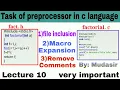 Tasks of preprocessor Preprocessor Directives in C Lecture 10