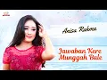 Download Lagu Anisa Rahma - Jawaban Kere Munggah Bale (Official Music Video)