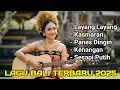 Lagu Bali Terbaru 2025 | Layang Layang | Kasmaran