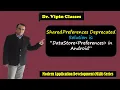 Shared Preferences Deprecated DataStore Preferences in Android MAD Series Dr Vipin Classes