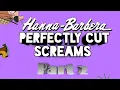 Download Lagu Hanna-Barbera Perfectly Cut Screams Part 2