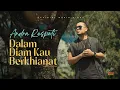Download Lagu Dalam Diam Kau Berkhianat - Andra Respati (Official Music Video)