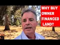 Why Buy Owner Financed Land