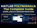 Complete MATLAB Polynomial Guide Polyfit Polyval Polyvalm