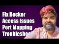 Fix Docker Container Access Issues Troubleshooting Port Mapping Problems