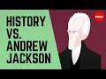 History vs Andrew Jackson - James Fester