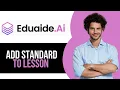 How to Add a Standard to Lesson on Eduaide