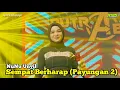 Download Lagu Sempat Berharap (Payungan 2) - Voc. Nunu Unyil | Singa Depok Putra Abisheva
