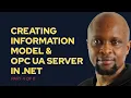 OPC UA NET Tutorial - Creating Information Model and OPC UA Server Using NET 4 of 11