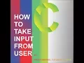 HOW TO TAKE INPUT FROM USER by Bits Bytes