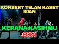 Kerana Kasihmu || GX 4 ||  Konsert Telan Kaset 90an Festival di Vits Music Fest 2024 * DAY 2