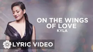 on the wings of love kyla lyrics 