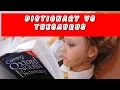 Dictionary vs Thesaurus Education English