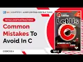 Let Us C Solutions C Programming Mistakes in using While Loop in C