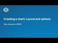 3 2 2 Creating a chart Layout and options Part 2 of 4