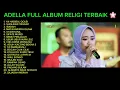 Download Lagu ADELLA FULL ALBUM RELIGI TERBAIK 🌸