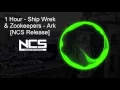 1 Hour - Ship Wrek & Zookeepers - Ark [NCS Release]