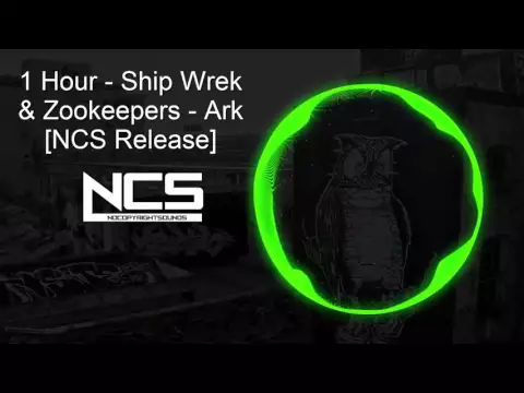 Download MP3 1 Hour - Ship Wrek \u0026 Zookeepers - Ark [NCS Release]