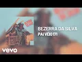 Lagu Bezerra Da Silva - Pai Véio 171 (Áudio Oficial)
