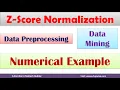 Z Score Normalization Data Preprocessing Data Mining Machine Learning by Mahesh Huddar