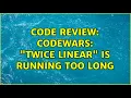 Code Review Codewars Twice linear is running too long 3 Solutions