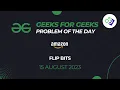 Flip Bits Problem of The Day Kadane s Algorithm 15 August 2023