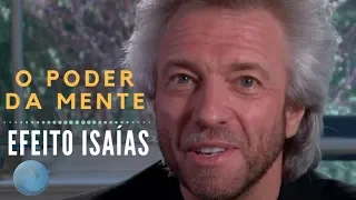 O PODER DA MENTE | EFEITO ISAÍAS | GREGG BRADEN