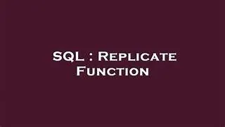 Replicate Function in MS SQL--- Wright-SQL