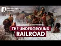 The Underground Railroad The Courageous Journey to Freedom
