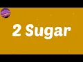 (Lyrics) 2 Sugar (feat. Ayra Starr) - Wizkid