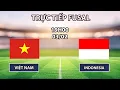 Lagu 🔴Fusal Nam | Việt Nam - Indonesia | Sét Đấu Kịch Tính Đưa Nhau Vào Thế Khó