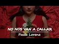 Download Lagu No nos van a callar - Paula Lorena