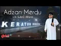 Download Lagu Subhanallah || Adzan Merdu H. Subro Alfarizi