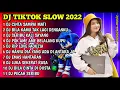 Lagu DJ TIKTOK SLOW 2022 • DJ CINTA SAMPAI MATI • DJ BILA KAMU TAK LAGI DENGANKU • DJ SERIBU KALI SAYANG