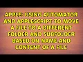 Using automator and AppleScript to move a file to a different folder and subfolder based on name