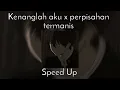 Kenanglah Aku X Perpisahan Termanis - speed up