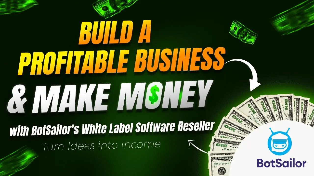 Become a White Label Software Reseller: BotSailor White Label SaaS Software Business