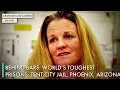 Behind Bars World s Toughest Prisons Tent City Jail Phoenix Arizona