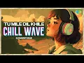 Lagu Tu Mile Dil Khile Chill Wave | DJ Harshit Shah | Raj Barman | Criminal | Chill Beat