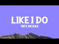 Download Lagu @TateMcRae - Like I do (Lyrics)